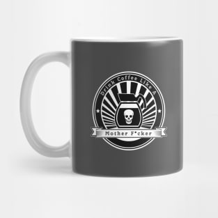 Drink Coffee Mug